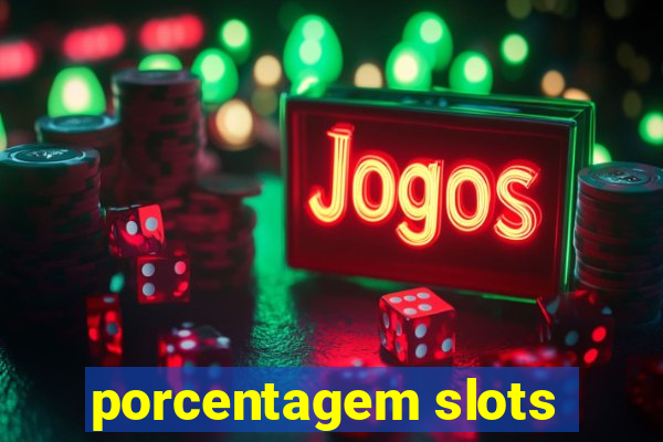 porcentagem slots